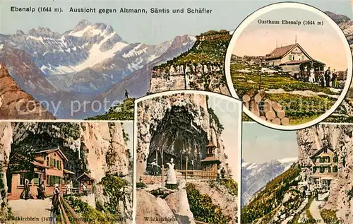 AK / Ansichtskarte Ebenalp_AI Wildkirchlein Berggasthaus Aescher Aussicht gegen Altmann Saentis Schaefler Appenzeller Alpen 