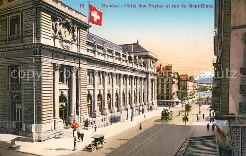 AK / Ansichtskarte Geneve_GE Hotel des Postes et rue de Mont Blanc Strassenbahnen Geneve_GE