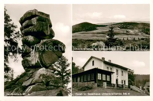 AK / Ansichtskarte Unterbreitenau_Bischofsmais Felsformation Teufelstisch Forsthaus Gasthaus Panorama Oberbreitenau mit Einoedsriegel Unterbreitenau