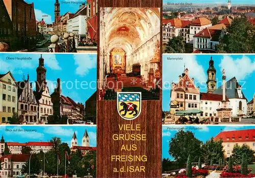 AK / Ansichtskarte Freising_Oberbayern Hauptstrasse Innenstadt Domberg Kirche Inneres Marienplatz Saeule Weihenstephan Hofgarten Freising Oberbayern