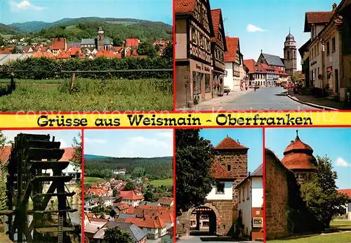 AK / Ansichtskarte Weismain Panorama Strassenpartie Wasserrad Stadttor Stadtmauer Weismain