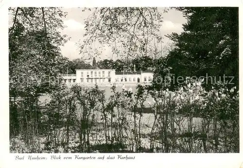 AK / Ansichtskarte Bad_Nauheim Kurgarten und Kurhaus Bad_Nauheim