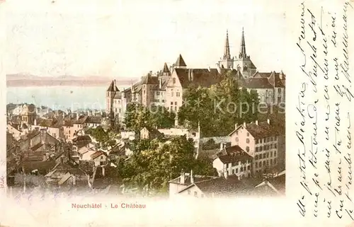 AK / Ansichtskarte Neuchatel_NE Le Chateau Neuchatel NE