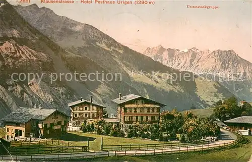 AK / Ansichtskarte Klausenstrasse Hotel Posthaus Urigen mit Urirotstockgruppe Klausenstrasse