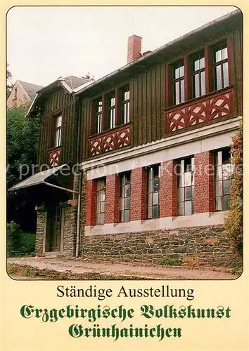 AK / Ansichtskarte Gruenhainichen_Erzgebirge Staendige Ausstellung Erzgebirgische Volkskunst Gruenhainichen Erzgebirge