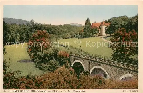 AK / Ansichtskarte Eymoutiers Chateau de la Fomacaire Pont Chemin de fer Eymoutiers