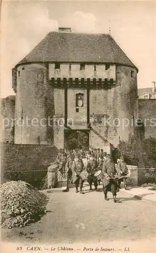 AK / Ansichtskarte Caen Chateau Porte de Secours Caen