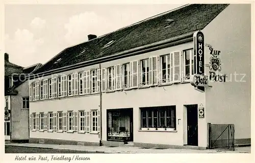 AK / Ansichtskarte Friedberg_Hessen Hotel zur Post Friedberg Hessen