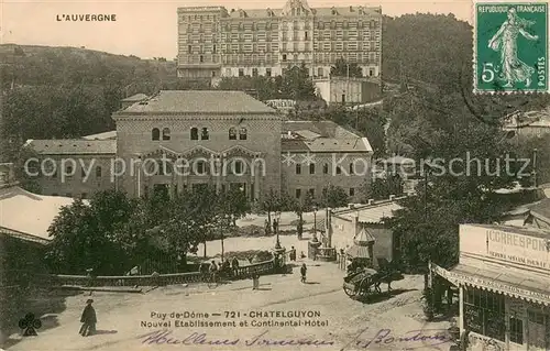 AK / Ansichtskarte Chatelguyon_63 Nouvel Etablissement et Continental Hotel 