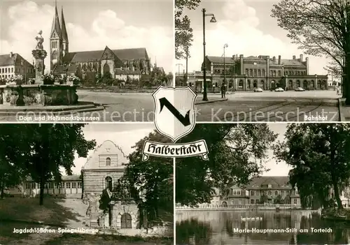 Halberstadt Dom und Holzmarktbrunnen Bahnhof Jagdschloesschen Spiegelsberge Marie Hauptmann Stift am Torteich Halberstadt