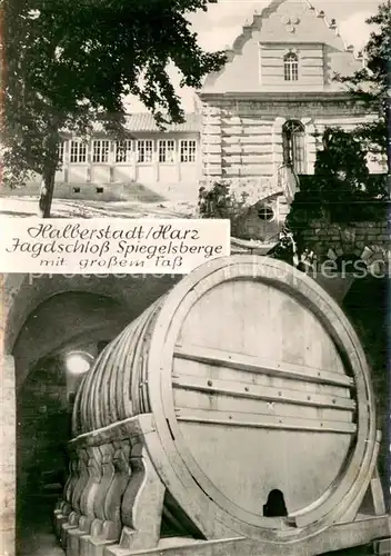 AK / Ansichtskarte Halberstadt Jagdschloss Spiegelsberge mit grossem Fass Halberstadt