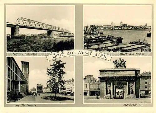 AK / Ansichtskarte Wesel_Rhein Rheinbruecke Berliner Tor Rathaus  Wesel Rhein