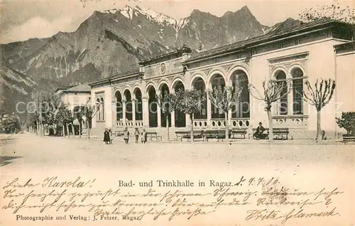 AK / Ansichtskarte Ragaz_Bad_SG Bad und Trinkhalle 