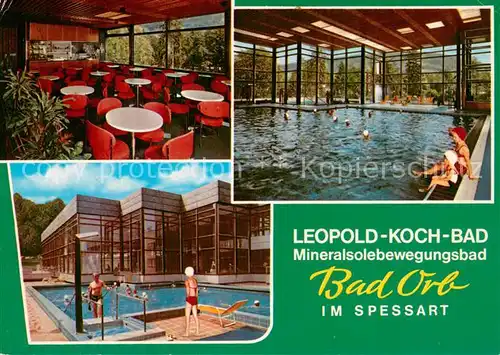 AK / Ansichtskarte Bad_Orb Leopold Koch Bad Restaurant Hallenbad Freibad Bad_Orb