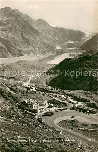 AK / Ansichtskarte Sustenstrasse Hotel Steingletscher Sustenstrasse