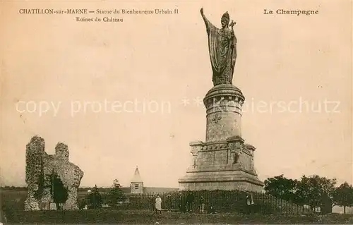 AK / Ansichtskarte Chatillon sur Marne Statue du Bienheureux Urbain II Ruines du Chateau Chatillon sur Marne