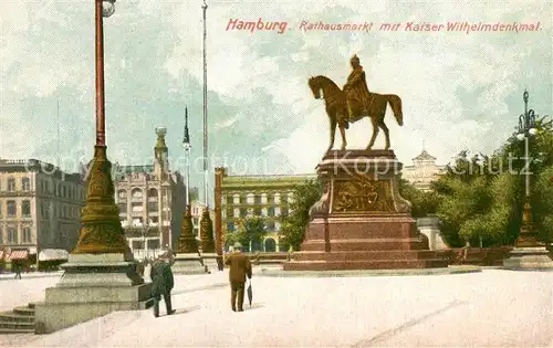 AK / Ansichtskarte Hamburg Rathausmarkt mit Kaiser Wilhelm Denkmal Hamburg