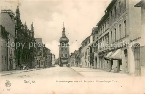 AK / Ansichtskarte Saalfeld_Saale Blankenburgerstrasse mit Postamt und Blankenburger Thor Saalfeld_Saale