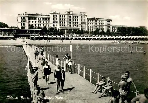 AK / Ansichtskarte Lido_di_Venezia Hotel des Bains Bade Steg Lido_di_Venezia