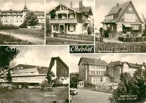 AK / Ansichtskarte Oberhof_Thueringen Erholungsheim Glueckauf Jugendherbergen Albert Kayser und Edgar Andre Oberer Hof FDGB Ferienheim Georgii Dimitroff Oberhof Thueringen