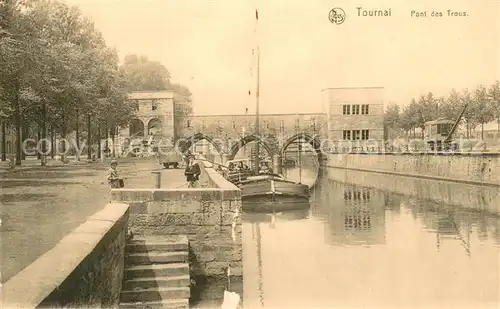 AK / Ansichtskarte Tournai_Belgie Pont des Trous 