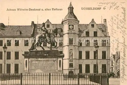 AK / Ansichtskarte Duesseldorf Johann Wilhelm Denkmal und altes Rathaus Duesseldorf