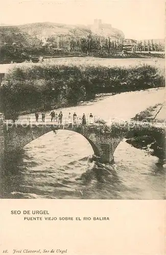 AK / Ansichtskarte Seo_de_Urgel_ES Puente Viejo sobre el Rio Balira 