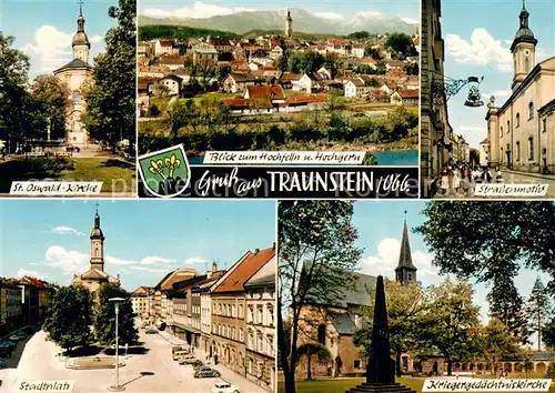 AK / Ansichtskarte Traunstein_Oberbayern St. Oswald Kirche Blick zum Hochfelln und Hochgern Strassenmotiv Stadtplatz Kriegergedaechtniskirche Denkmal Traunstein_Oberbayern