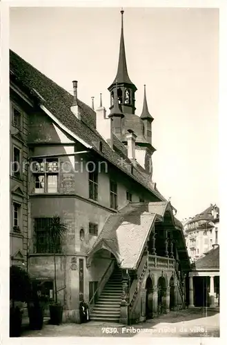 AK / Ansichtskarte Fribourg_FR Hotel de ville Fribourg FR