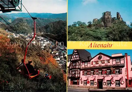 AK / Ansichtskarte Altenahr Romantisches Ahrtal mit Altenahr Sessellift Hotel Zum Schwarzen Kreuz Ruine Altenahr