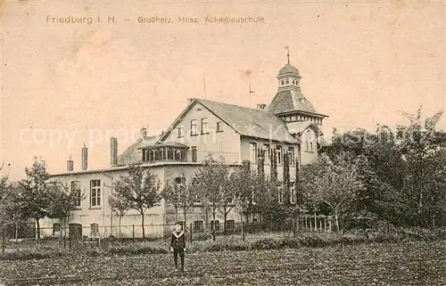 AK / Ansichtskarte Friedberg__Hessen Grossherz. Hess. Ackerbauschule Aussenansicht 