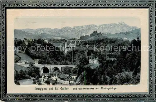 AK / Ansichtskarte Bruggen__SG Sitterviadukte mit Saentisgebirge Appenzeller Alpen 