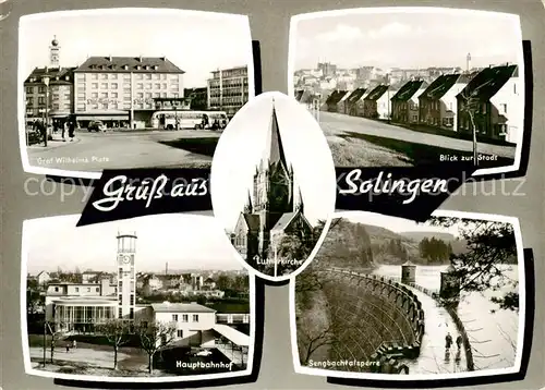 AK / Ansichtskarte 73804236 Solingen Graf Wilhelma Platz Stadtblick Hauptbahnhof Sengbachtalsperre Solingen