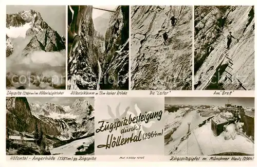 AK / Ansichtskarte 73806401 Hoellental_Garmisch-Partenkirchen Zugspitze Hoellentalgletscher Hoellentalklamm Die Leiter Am Brett Angerhuette Zugspitzgipfel mit Muenchner Haus 