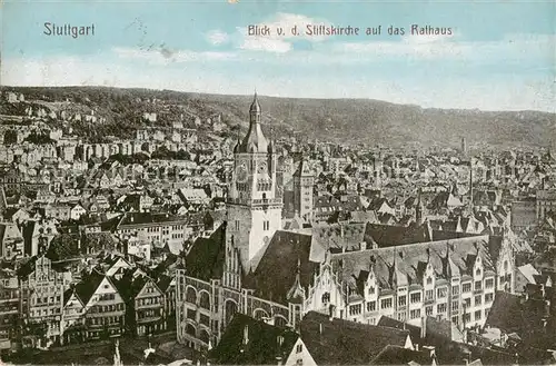 AK / Ansichtskarte 73807356 Stuttgart Blick von der Stiftskirche auf das Rathaus Stuttgart