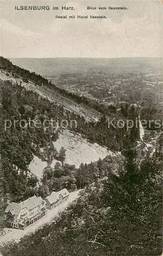 AK / Ansichtskarte 73812383 Ilsenburg_Harz Panorama Blick vom Ilsenstein Ilsetal mit Hotel Ilsestein Ilsenburg Harz