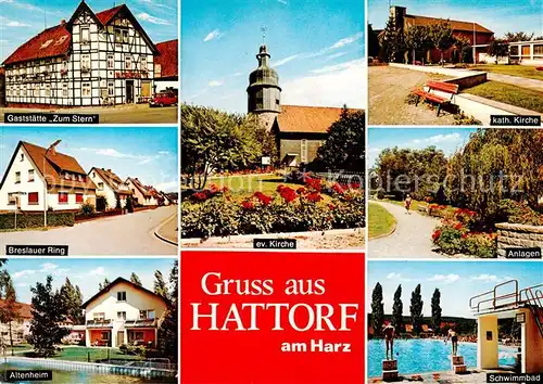 AK / Ansichtskarte 73812835 Hattorf_Harz Gaststaette Zum Stern Breslauer Ring Altenheim Ev Kirche Kath Kirche Anlagen Schwimmbad Hattorf Harz