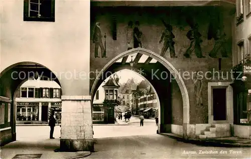 AK / Ansichtskarte Aarau_AG Zwischen den Toren Aarau_AG