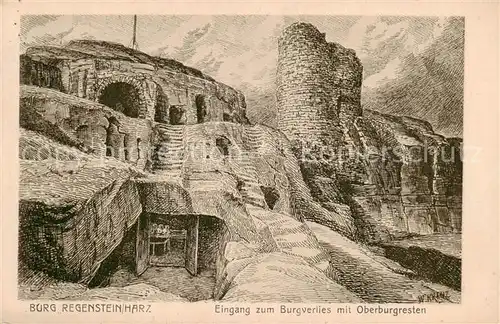 AK / Ansichtskarte 73816848 Regenstein_(Burg) Eingang zum Burgverlies mit Oberburgresten Zeichnung Regenstein_(Burg)