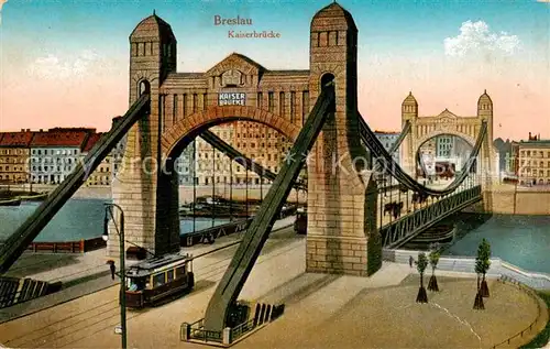 AK / Ansichtskarte 73816892 Breslau_Niederschlesien Kaiserbruecke Breslau_Niederschlesien