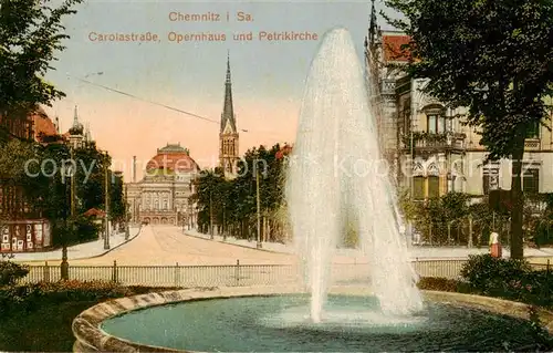 AK / Ansichtskarte 73817843 Chemnitz Carolastrasse Opernhaus Petrikirche Springbrunnen Chemnitz