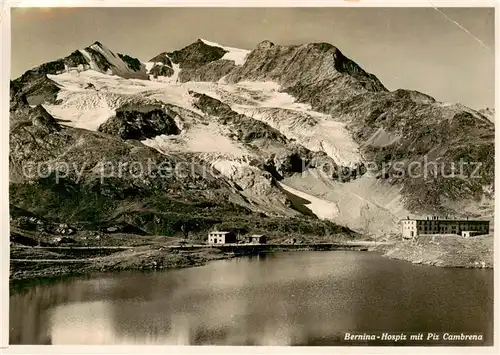 AK / Ansichtskarte Bernina_GR Hospiz mit Piz Cambrena Bernina_GR