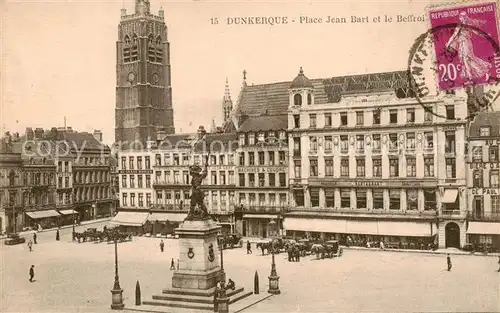 AK / Ansichtskarte Dunkerque_Duenkirchen Place Jean Bart et le Beffroi 