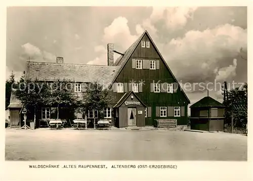 AK / Ansichtskarte 73828703 Altenberg_Erzgebirge Waldschaenke Altes Raupennest Altenberg Erzgebirge