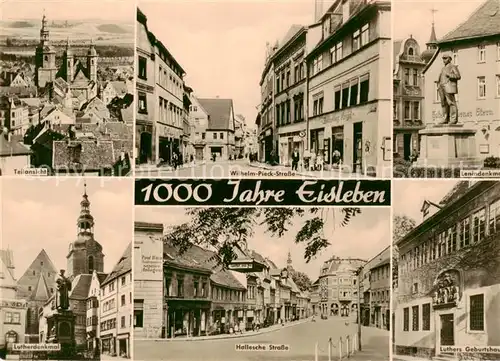 AK / Ansichtskarte 73835413 Eisleben Teilansicht Wilhelm Pieck Strasse Lenindenkmal Lutherdenkmal Hallensche Strasse Luthers Geburtshaus Eisleben