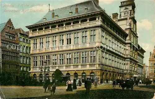 AK / Ansichtskarte Anvers_Antwerpen Hotel de Ville Anvers Antwerpen