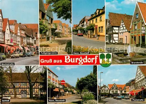 AK / Ansichtskarte Burgdorf_Hannover Marktstrasse Fussgaengerzone Hann. Neustadt Brandende Schloss Poststrasse Fachwerkhaeuser Burgdorf Hannover