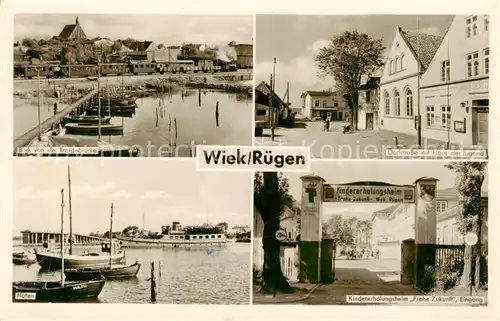 AK / Ansichtskarte 73848944 Wiek_Ruegen Blick von der Kreidebruecke Dorfstrasse Haus der Jugend Hafen Kindererholungsheim Frohe Zukunft Eingang Wiek_Ruegen