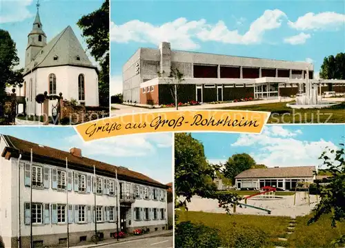 AK / Ansichtskarte 73854509 Gross-Rohrheim Kirche Schule Wohnhaus Spielplatz Gross-Rohrheim