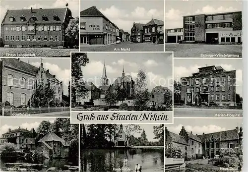 AK / Ansichtskarte 73857917 Straelen Rhein Lehranstalt Am Markt Erzeuger Versteigerung Josefshaus Marien Hospital Haus Caen Paesmuehle Haus Coull Straelen